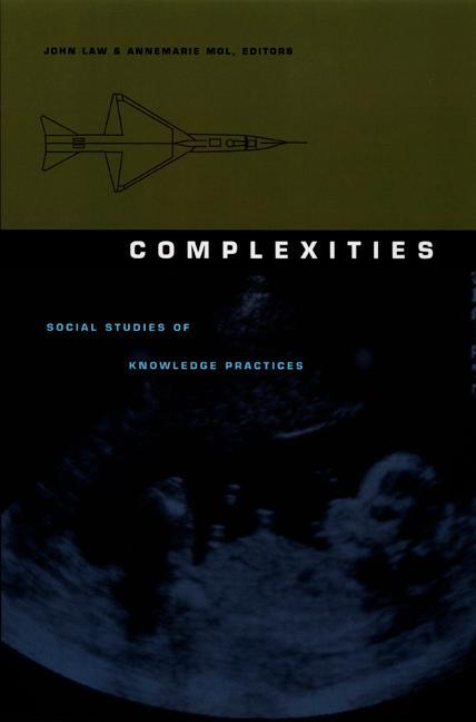 Cover: 9780822328469 | Complexities | Social Studies of Knowledge Practices | John Law | Buch