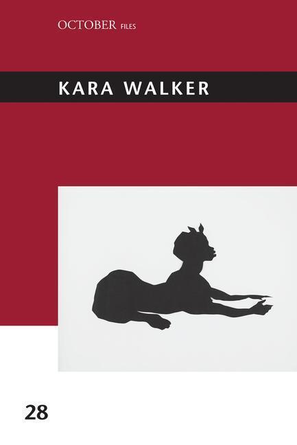 Cover: 9780262544474 | Kara Walker | October Files 28 | Vanina Gere | Taschenbuch | Englisch