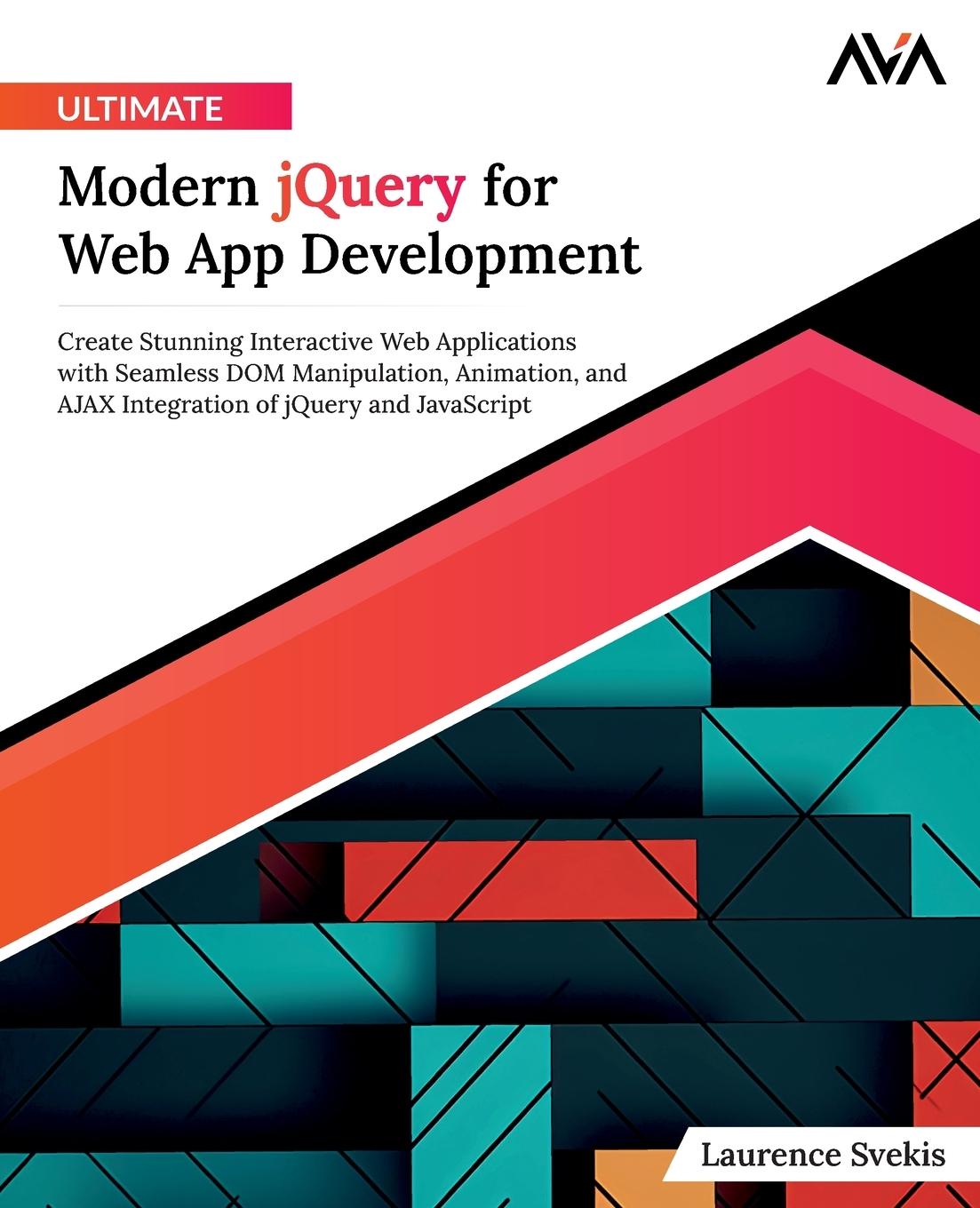 Cover: 9788197081941 | Ultimate Modern jQuery for Web App Development | Laurence Svekis