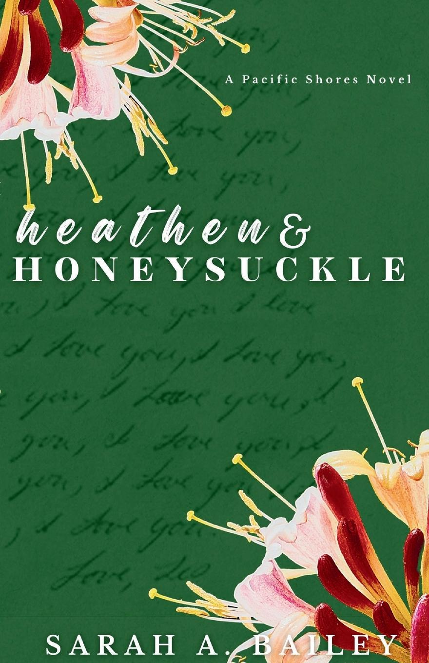 Cover: 9798218334642 | Heathen and Honeysuckle | Sarah A. Bailey | Taschenbuch | Paperback