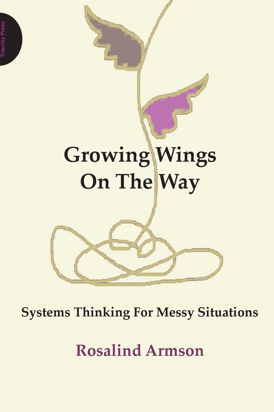 Cover: 9781908009364 | Growing Wings on the Way | Systems Thinking for Messy Situations