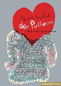Cover: 9783942795678 | Der Pullover | Eine Liebesgeschichte | Yvonne Kuschel | Buch | 48 S.