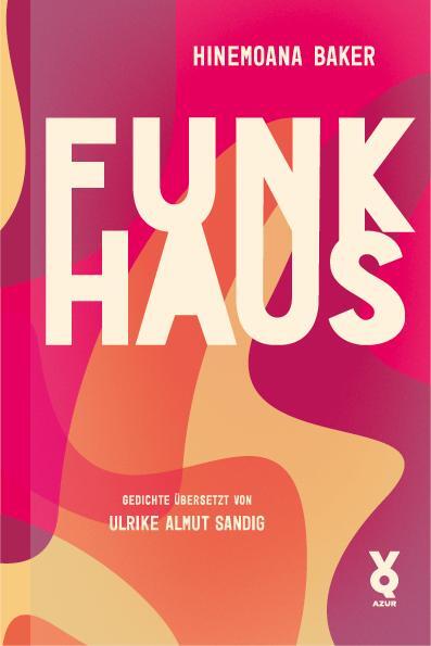 Cover: 9783942375672 | Funkhaus | Hinemoana Baker | Taschenbuch | 160 S. | Deutsch | 2023