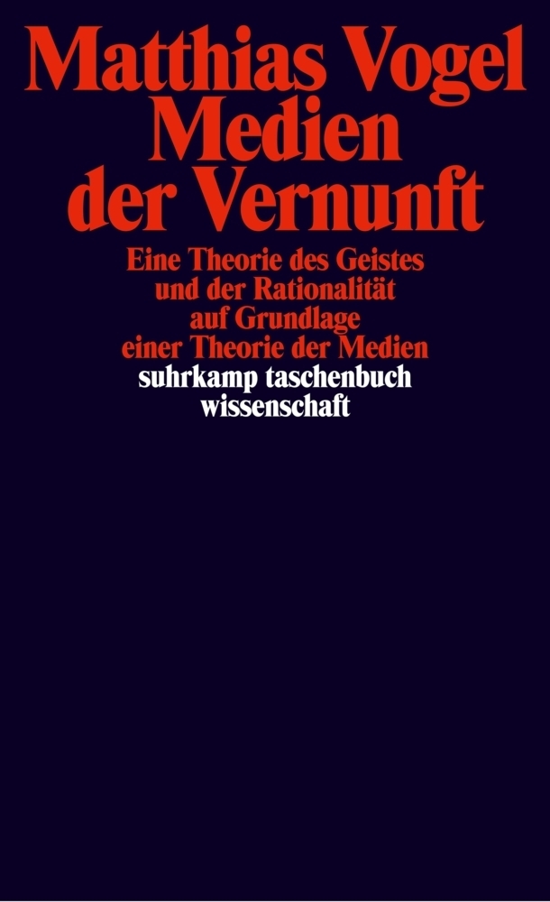Cover: 9783518291566 | Medien der Vernunft | Matthias Vogel | Taschenbuch | Suhrkamp