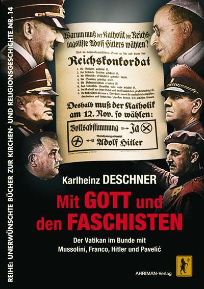 Cover: 9783894846107 | Mit Gott und den Faschisten | Karlheinz Deschner | Taschenbuch | 2013