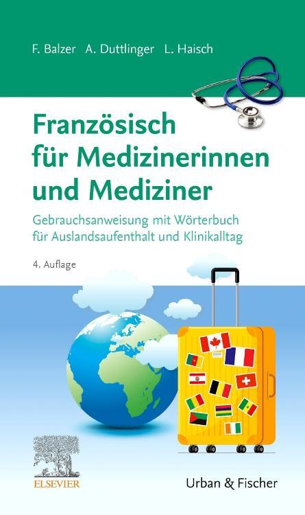 Cover: 9783437411175 | Französisch für Medizinerinnen und Mediziner | Felix Balzer (u. a.)
