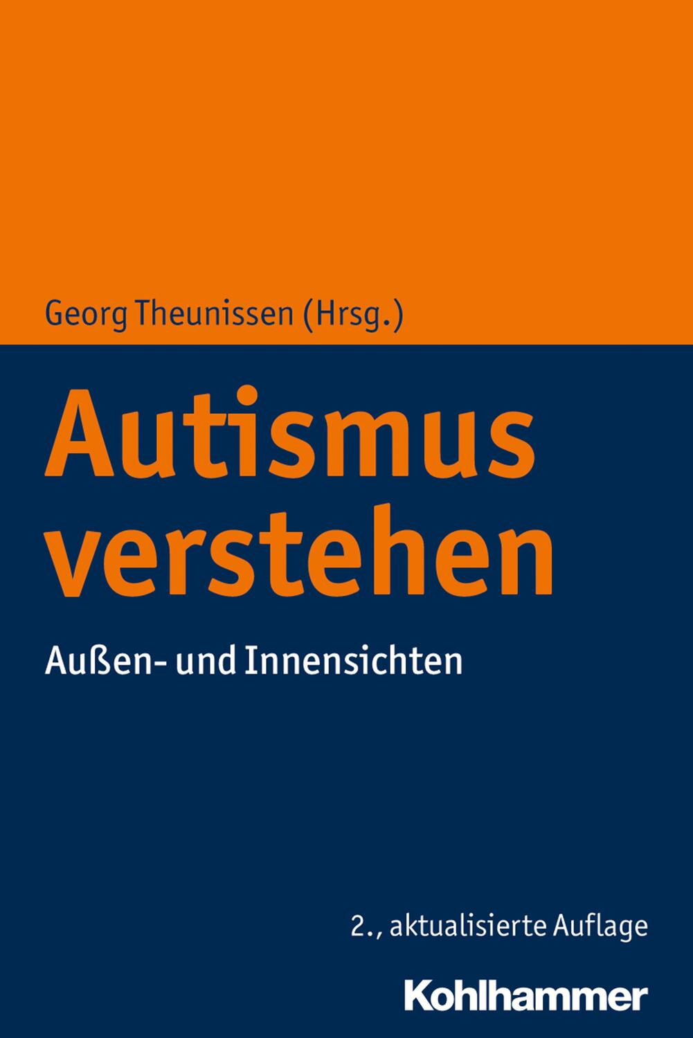Cover: 9783170379060 | Autismus verstehen | Außen- und Innensichten | Georg Theunissen | Buch