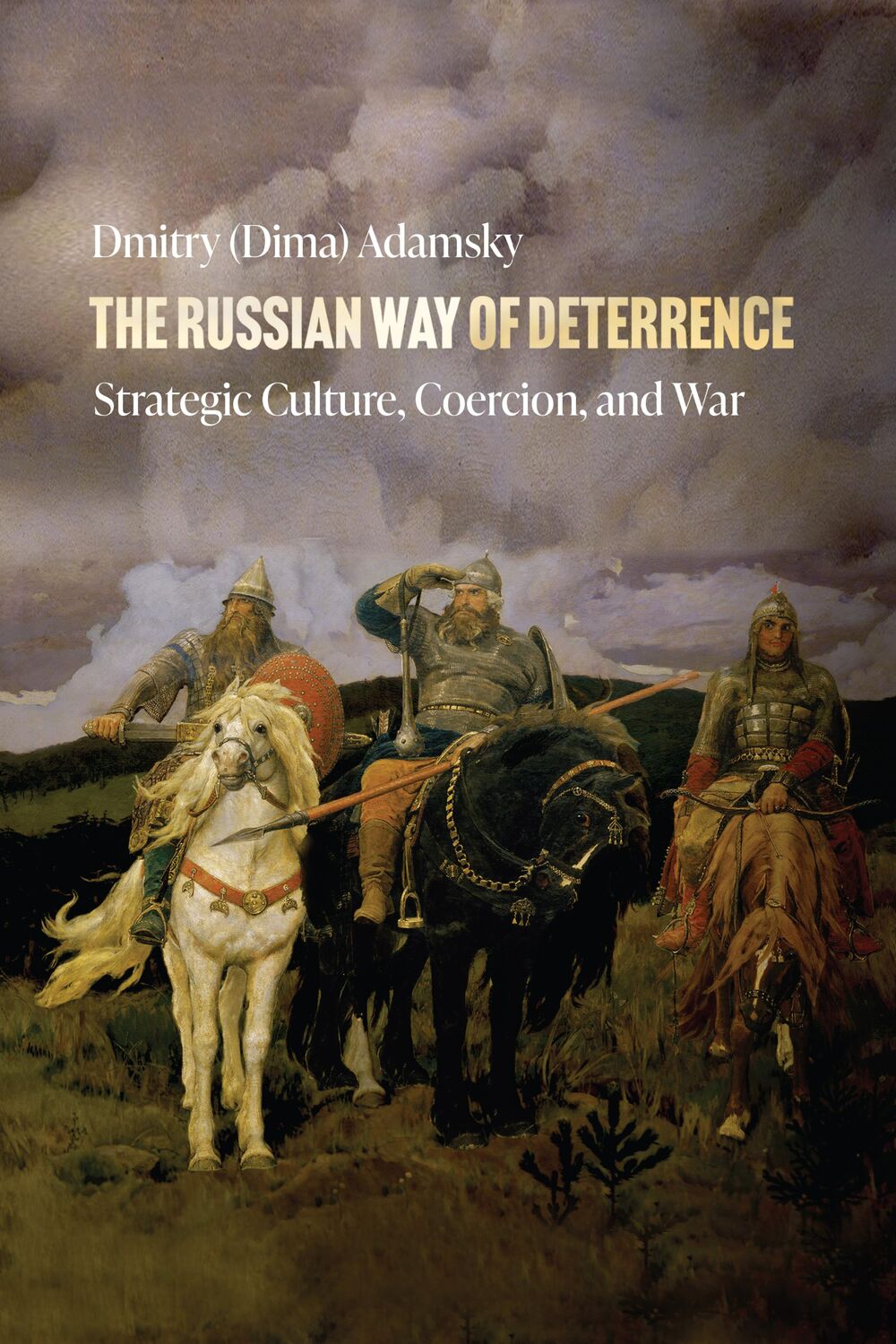 Cover: 9781503637825 | The Russian Way of Deterrence: Strategic Culture, Coercion, and War