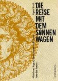 Cover: 9783938335147 | Die Reise mit dem Sonnenwagen | Sigrid Früh | Taschenbuch | Deutsch