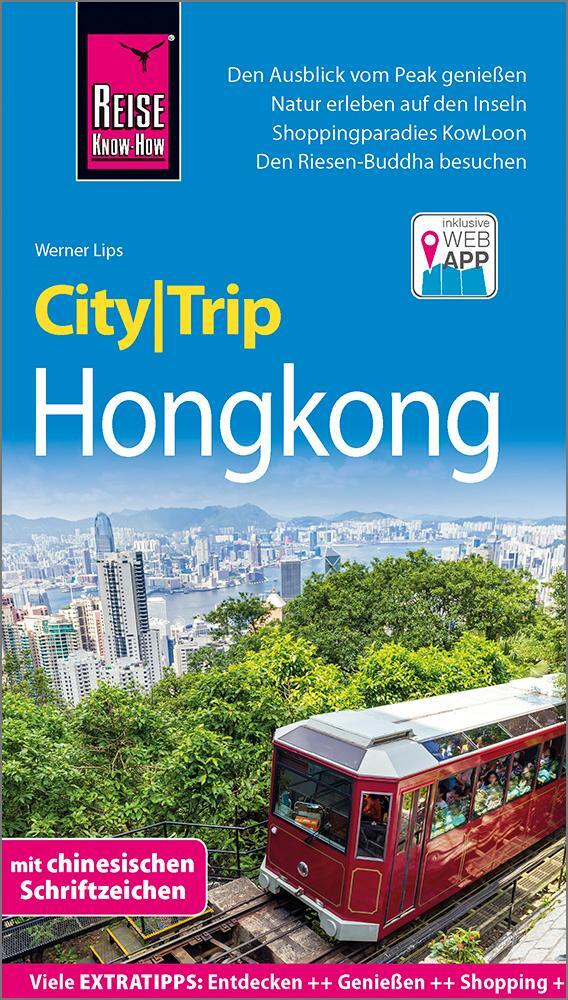 Cover: 9783831731787 | Reise Know-How CityTrip Hongkong | Werner Lips | Taschenbuch | 144 S.