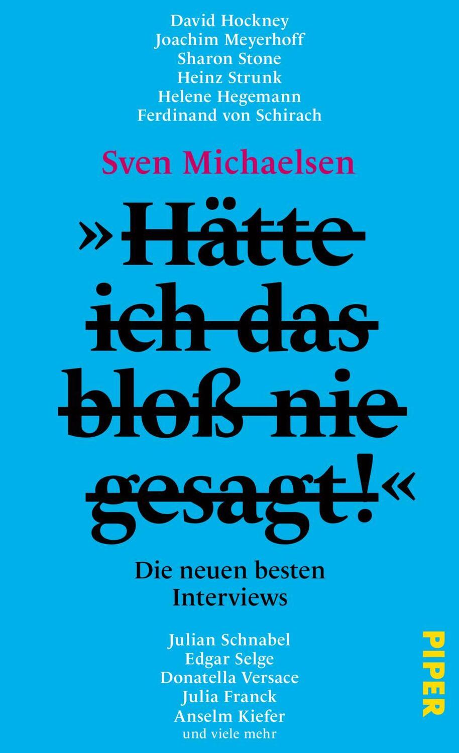 Cover: 9783492070218 | 'Hätte ich das bloß nie gesagt!' | Die neuen besten Interviews | Buch