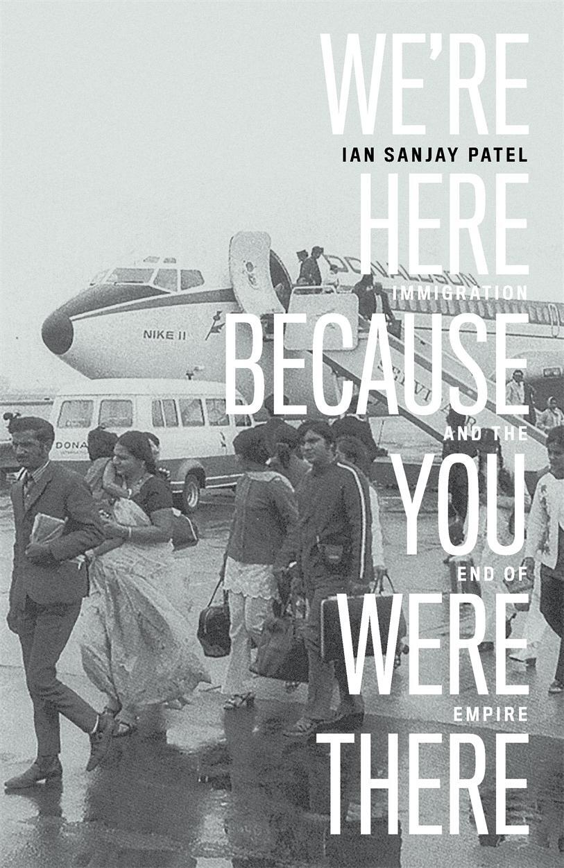 Cover: 9781788737678 | We're Here Because You Were There: Immigration and the End of Empire