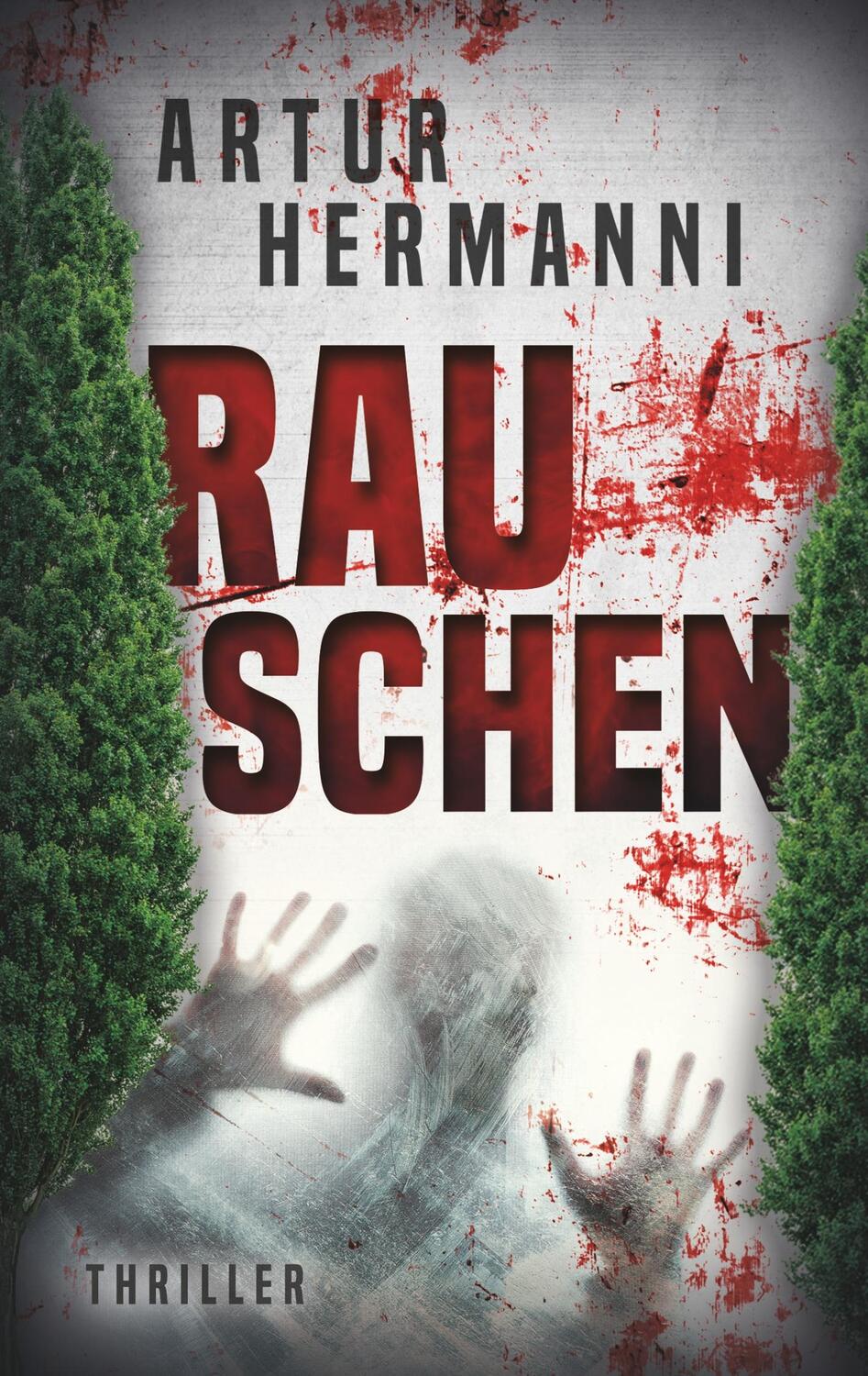 Cover: 9783732235469 | Rauschen | Psychothriller | Artur Hermanni | Taschenbuch