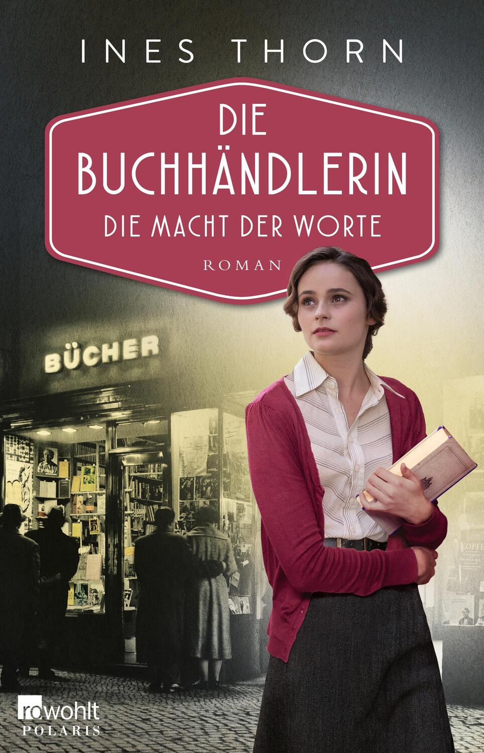 Cover: 9783499008146 | Die Buchhändlerin: Die Macht der Worte | Ines Thorn | Taschenbuch