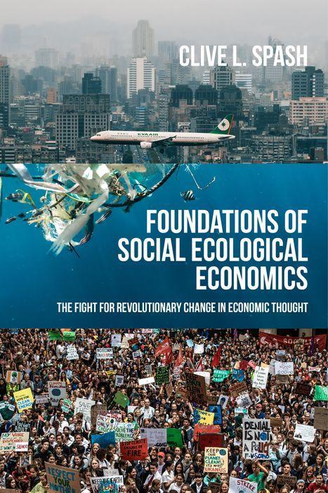 Cover: 9781526171481 | Foundations of Social Ecological Economics | Clive L Spash | Buch