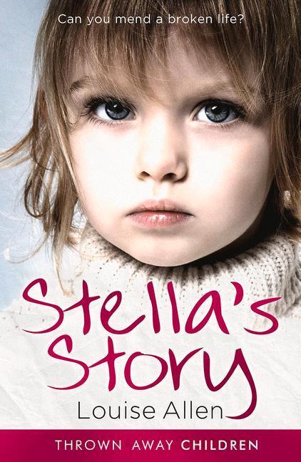 Cover: 9781912624881 | Stella's Story | Louise Allen | Taschenbuch | Thrown Away Children