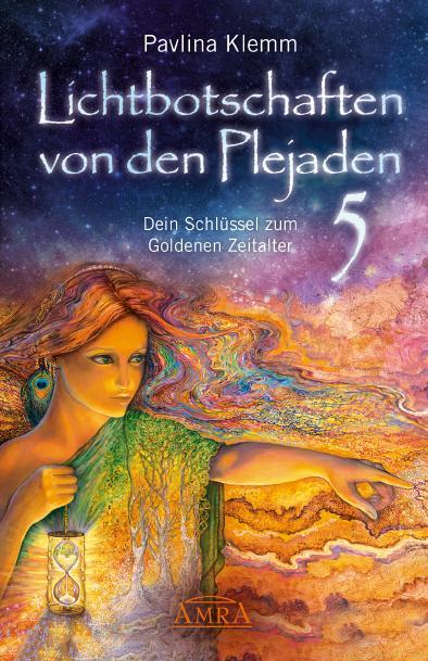 Cover: 9783954473670 | Lichtbotschaften von den Plejaden Band 5 | Pavlina Klemm | Buch | 2019