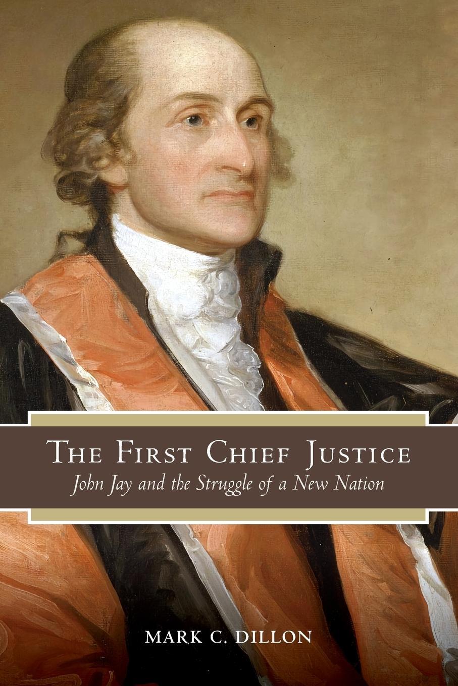 Cover: 9781438487861 | The First Chief Justice | John Jay and the Struggle of a New Nation