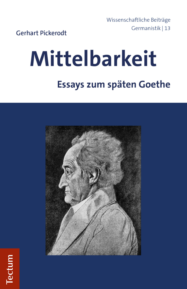 Cover: 9783828844827 | Mittelbarkeit | Essays zum späten Goethe | Gerhart Pickerodt | Buch