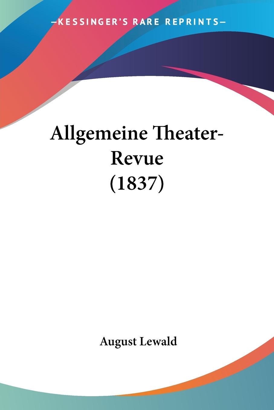 Cover: 9781104412043 | Allgemeine Theater-Revue (1837) | August Lewald | Taschenbuch | 2009