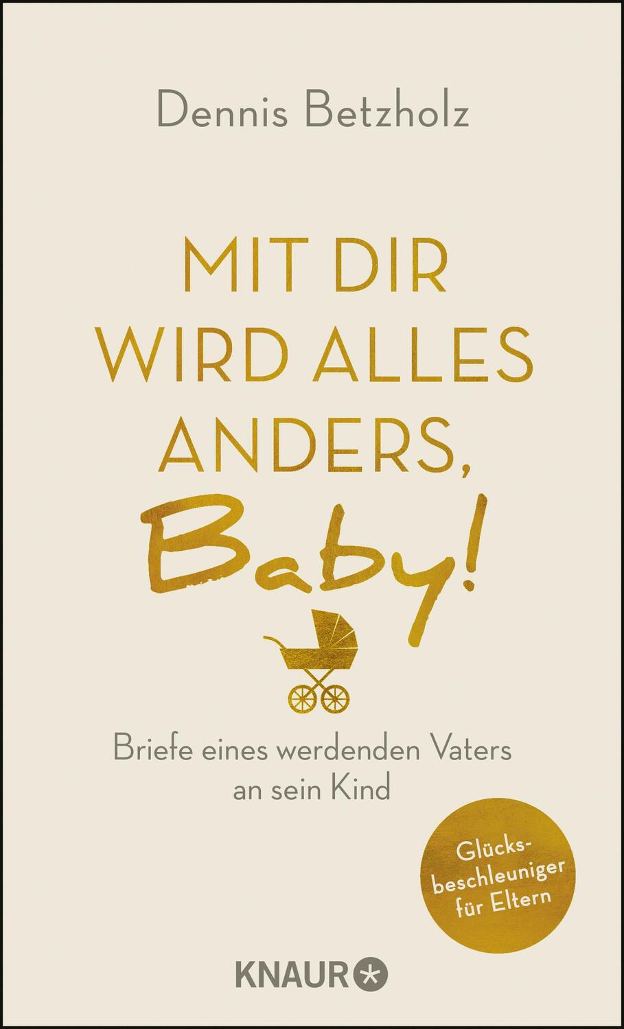 Cover: 9783426214541 | Mit dir wird alles anders, Baby! | Dennis Betzholz | Buch | 224 S.