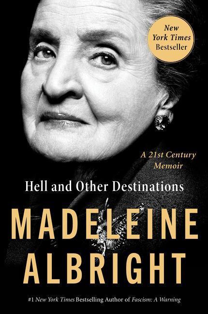 Cover: 9780062802279 | Hell and Other Destinations | A 21st-Century Memoir | Albright | Buch