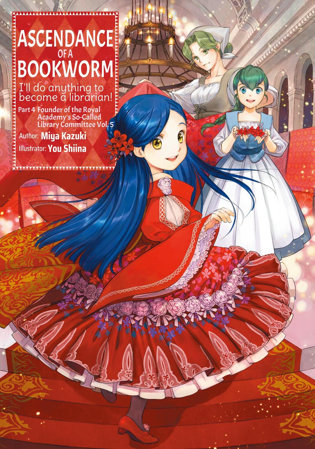 Cover: 9781718356160 | Ascendance of a Bookworm: Part 4 Volume 5 | Miya Kazuki | Taschenbuch