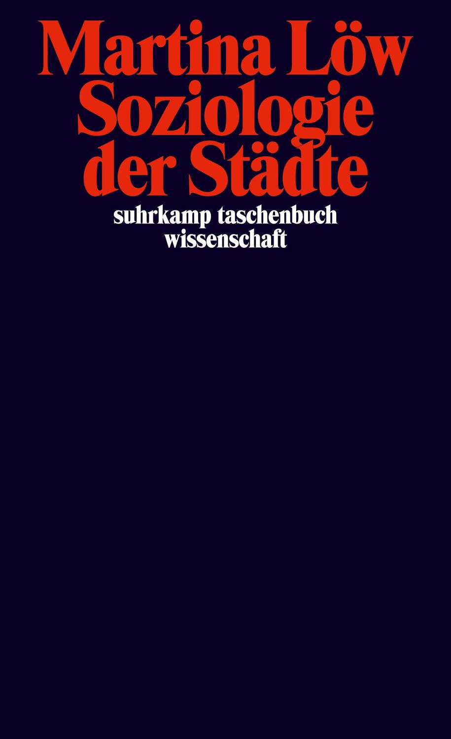 Cover: 9783518295762 | Soziologie der Städte | Martina Löw | Taschenbuch | Deutsch | 2010