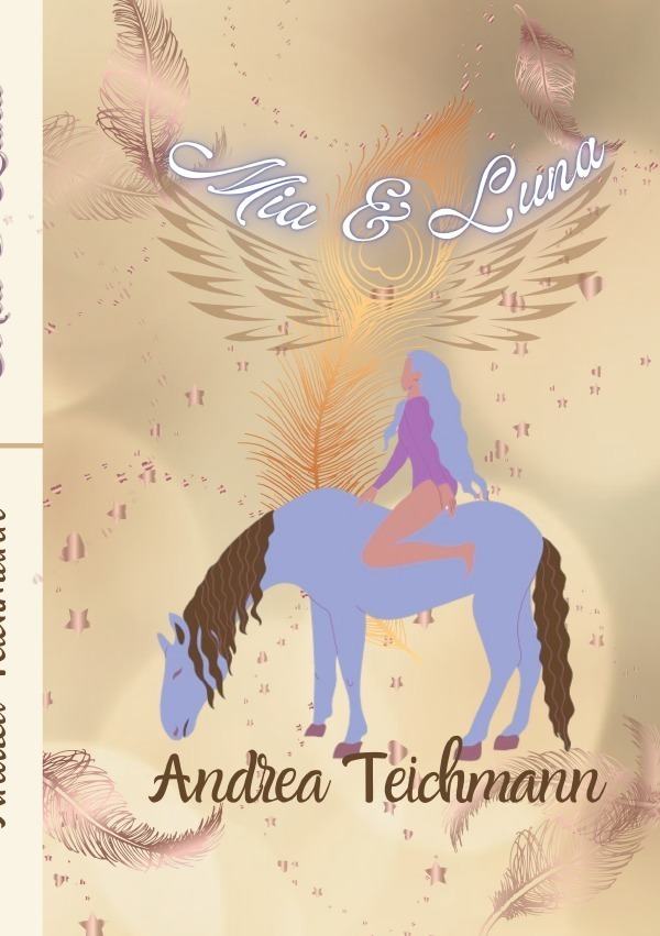 Cover: 9783757513948 | Mia und Luna | Andrea Teichmann | Taschenbuch | 140 S. | Deutsch