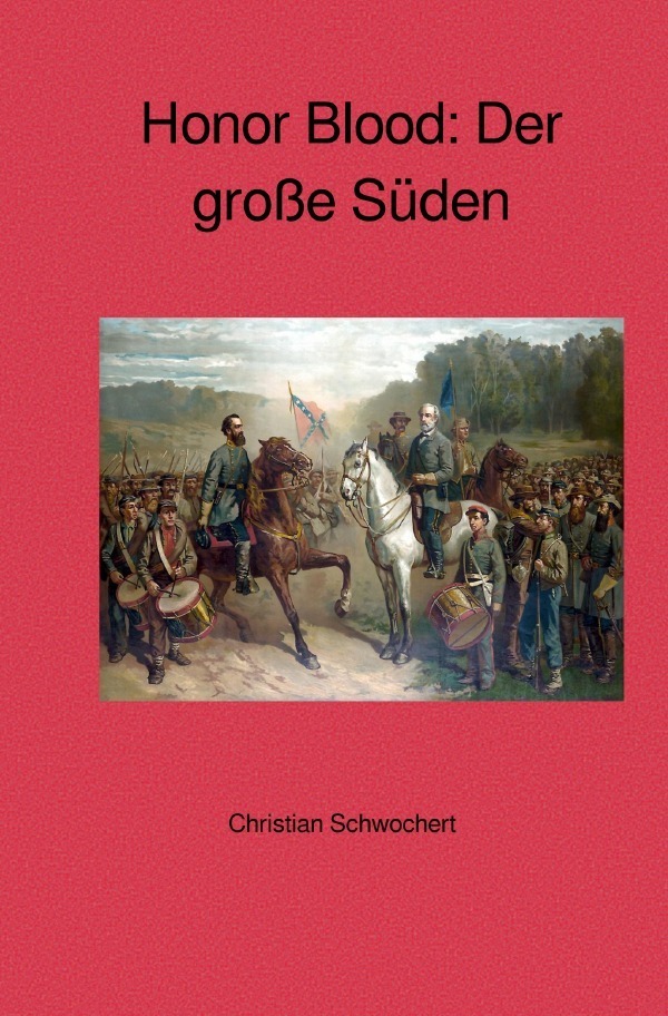Cover: 9783754934494 | Honor Blood: Der große Süden | Christian Schwochert | Taschenbuch