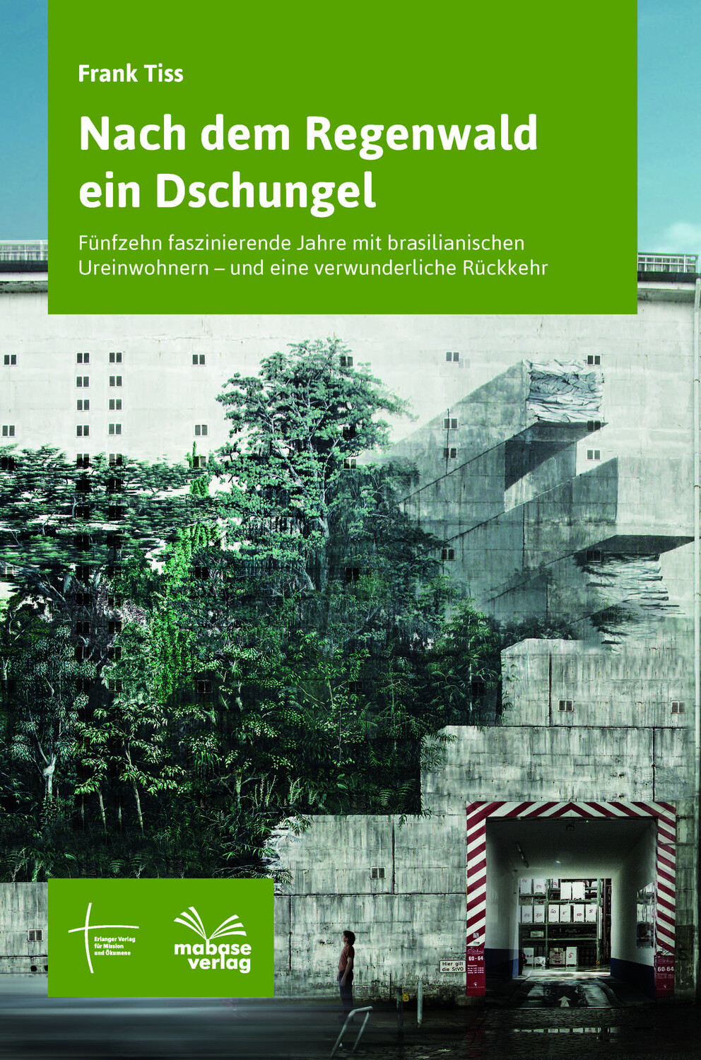 Cover: 9783872145567 | Nach dem Regenwald ein Dschungel | Frank Tiss | Taschenbuch | 214 S.