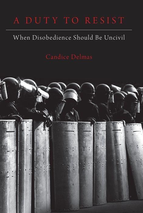 Cover: 9780197531310 | A Duty to Resist | When Disobedience Should Be Uncivil | Delmas | Buch