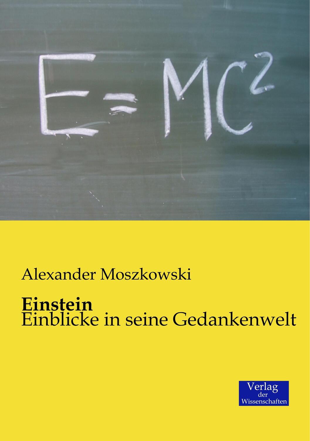 Cover: 9783957002006 | Einstein | Einblicke in seine Gedankenwelt | Alexander Moszkowski