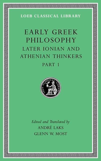 Cover: 9780674997073 | Early Greek Philosophy | Later Ionian and Athenian Thinkers, Part 1