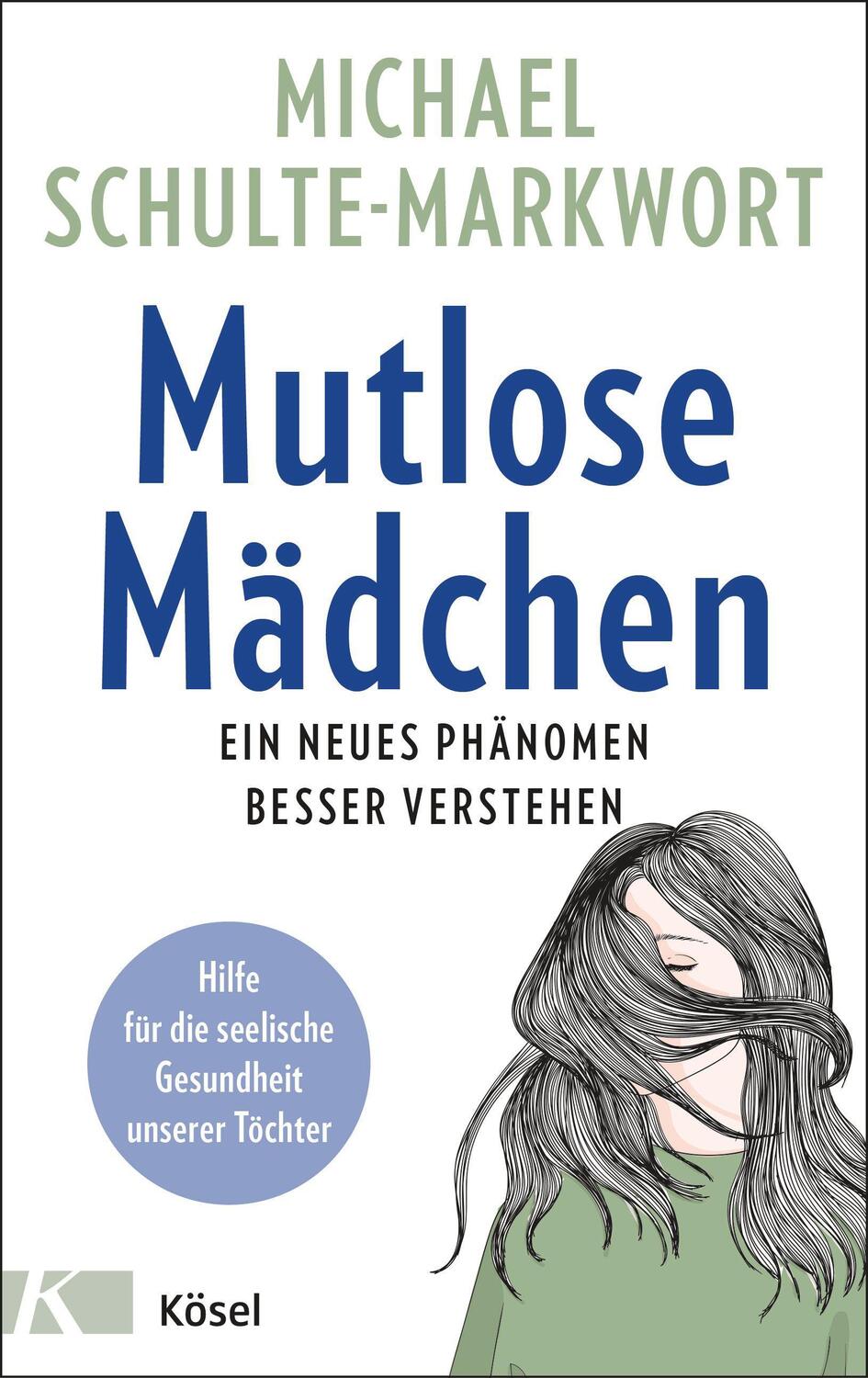 Cover: 9783466311774 | Mutlose Mädchen | Michael Schulte-Markwort | Buch | Deutsch | 2022