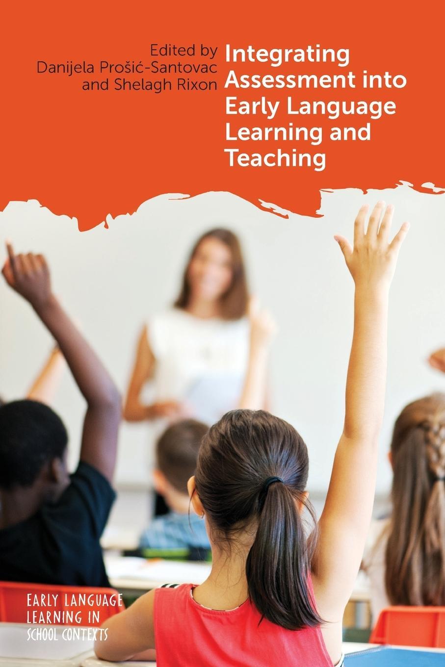 Cover: 9781788924801 | Integrating Assessment into Early Language Learning and Teaching