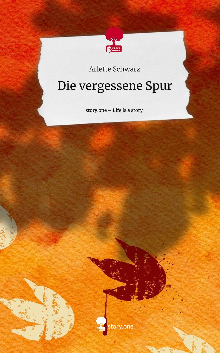 Cover: 9783711553829 | Die vergessene Spur. Life is a Story - story.one | Arlette Schwarz