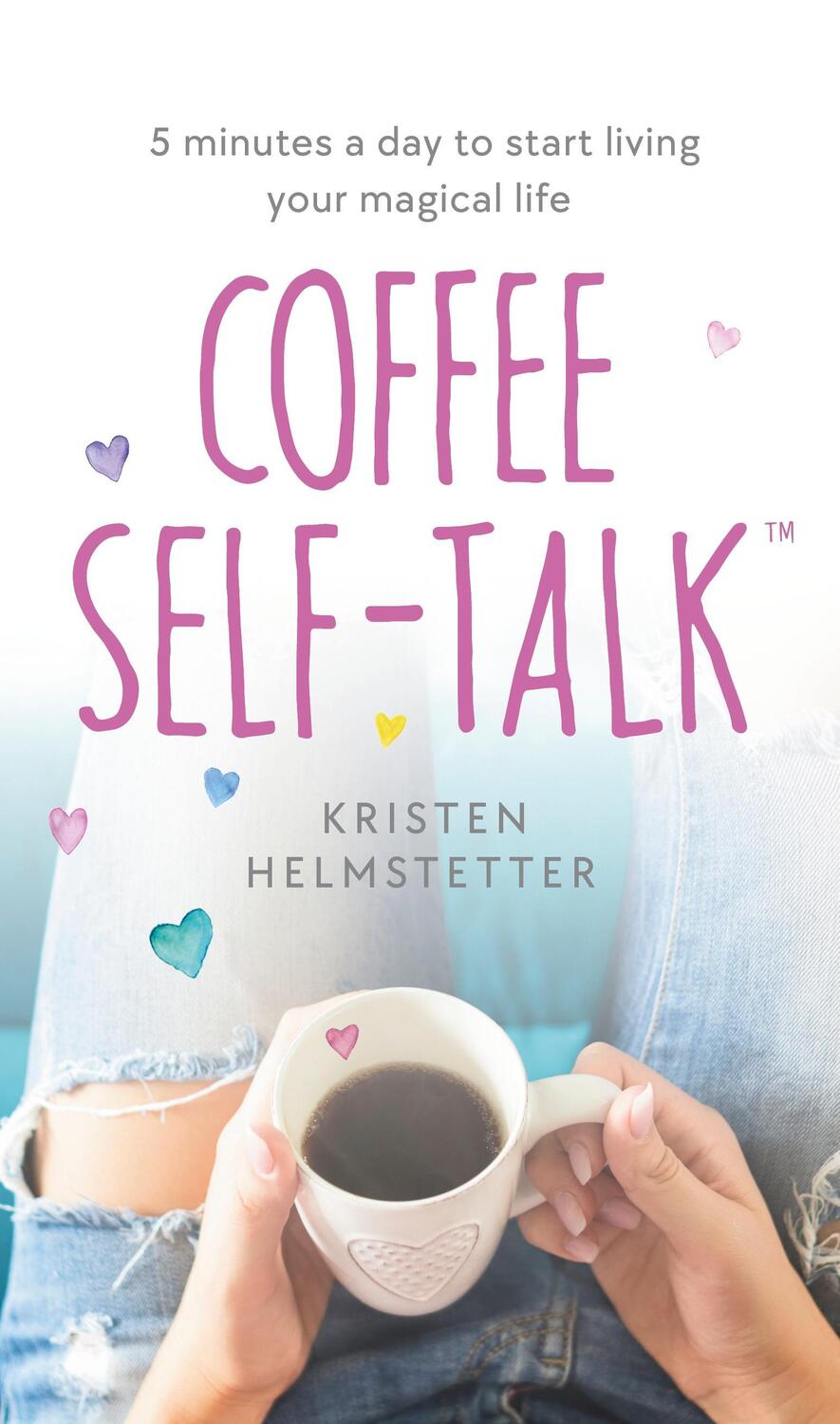 Cover: 9780241625484 | Coffee Self-Talk | 5 minutes a day to start living your magical life