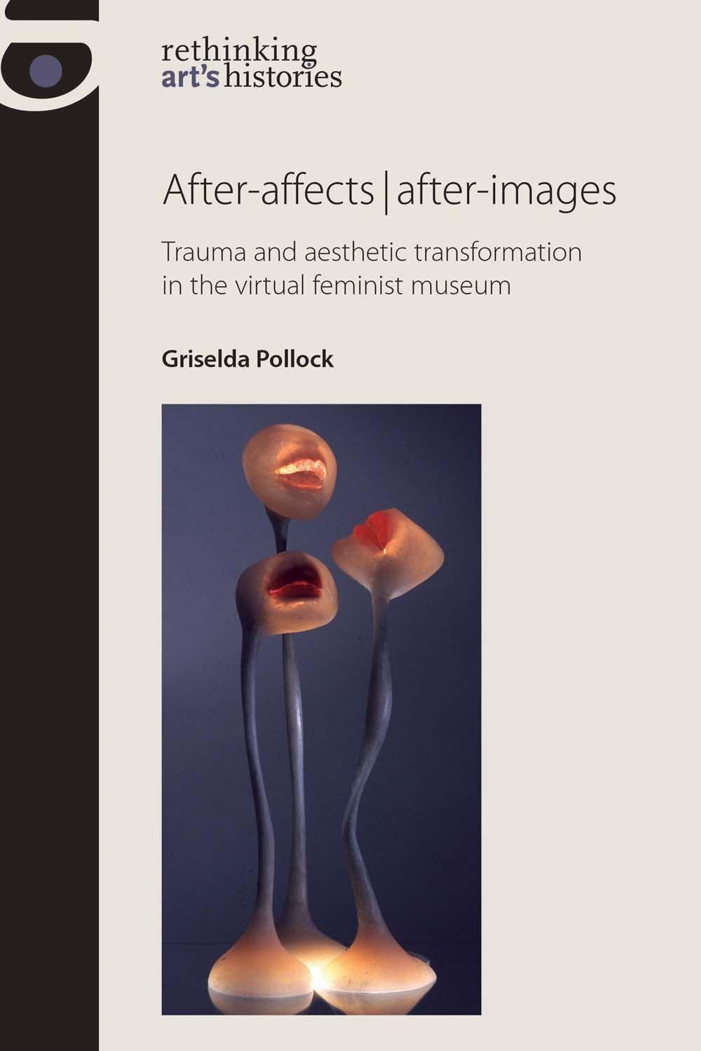 Cover: 9780719087981 | After-Affects After-Images | Griselda Pollock | Taschenbuch | Englisch