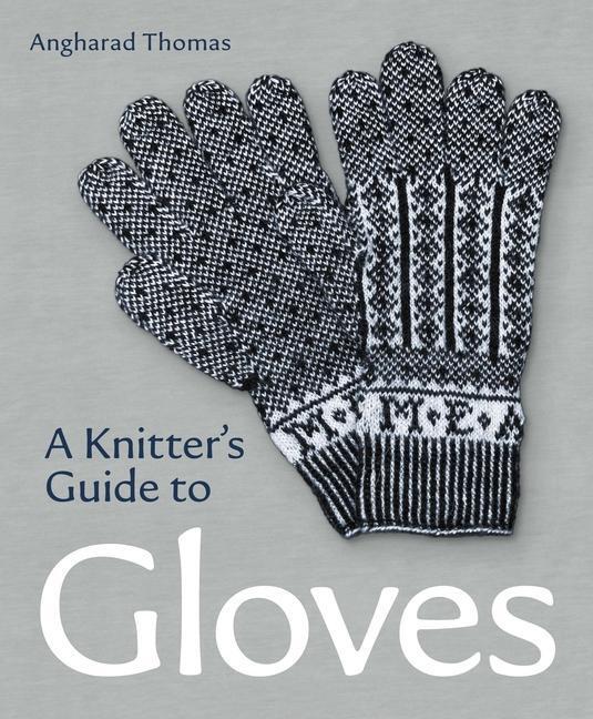 Cover: 9780719841729 | A Knitters Guide to Gloves | Angharad Thomas | Taschenbuch | Englisch