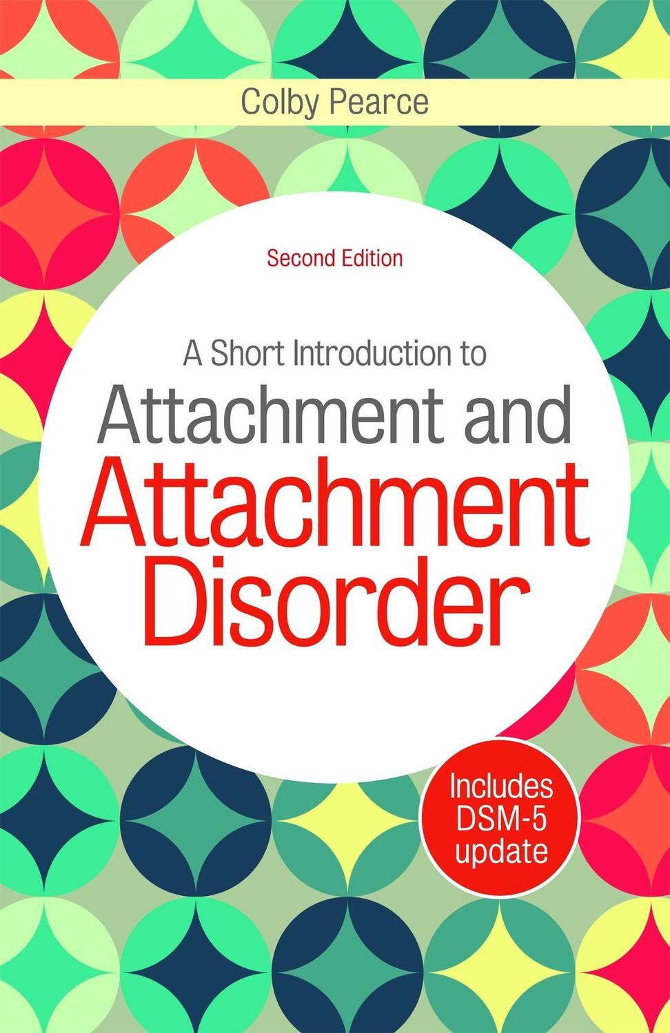 Cover: 9781785920585 | A Short Introduction to Attachment and Attachment Disorder, Second...