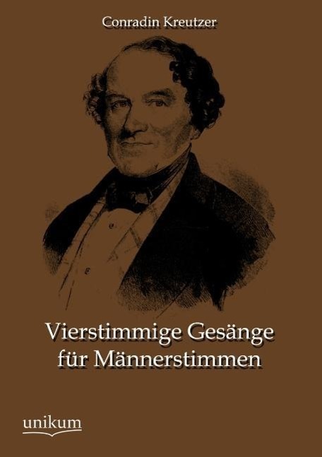 Cover: 9783845745145 | Vierstimmige Gesänge für Männerstimmen | Conradin Kreutzer | Buch
