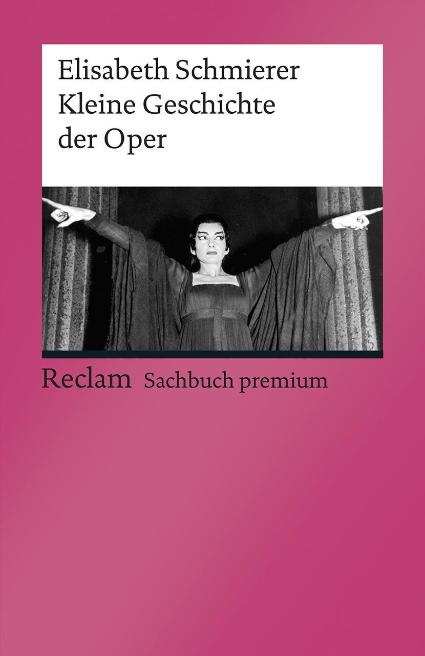 Cover: 9783150140260 | Kleine Geschichte der Oper | [Reclam premium] | Elisabeth Schmierer