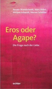 Cover: 9783429053048 | Eros oder Agape? | Die Frage nach der Liebe | Brandscheidt | Buch