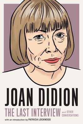 Cover: 9781685890117 | Joan Didion: The Last Interview: And Other Conversations | House