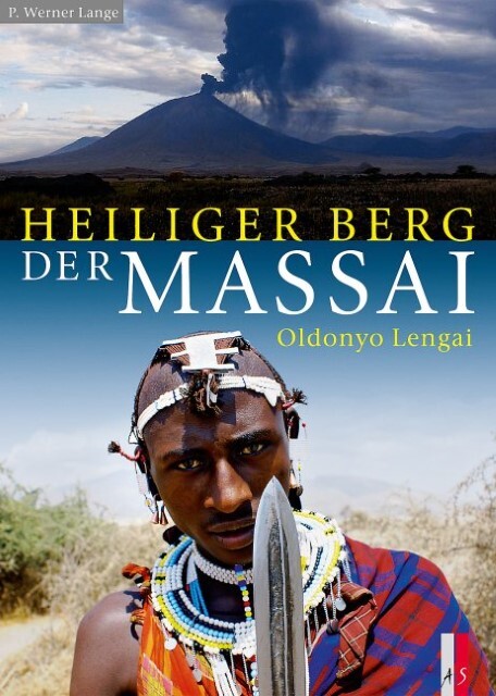 Cover: 9783909111701 | Heiliger Berg der Massai | Oldonyo Lengai | P Werner Lange | Buch
