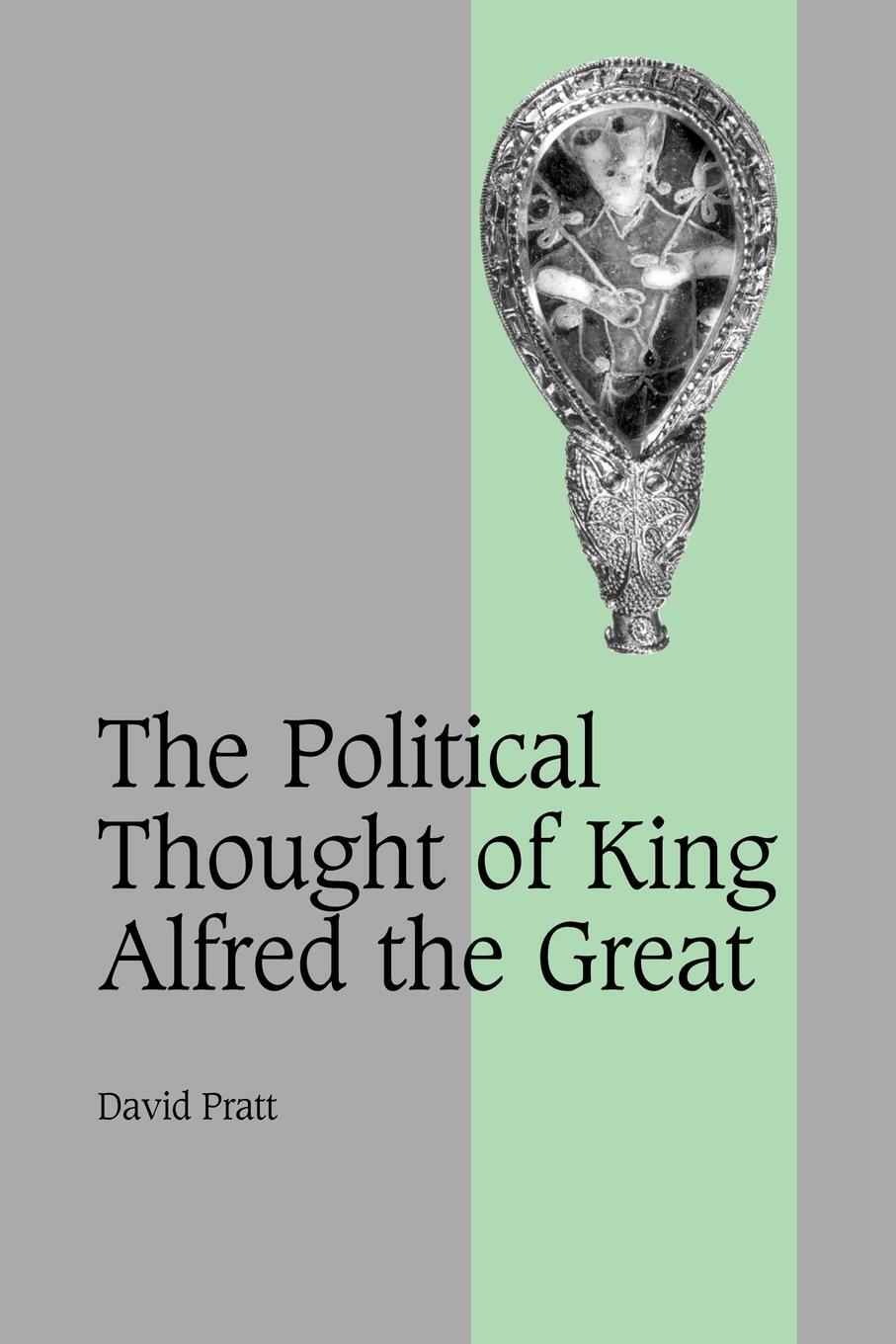 Cover: 9780521126441 | The Political Thought of King Alfred the Great | David Pratt | Buch