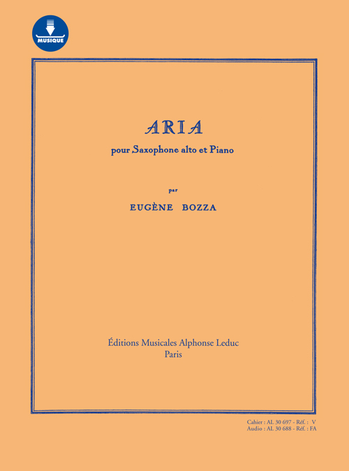 Cover: 9790046306976 | Aria | Pour Alto Saxophone et Piano | Eugène Bozza | Alphonse Leduc