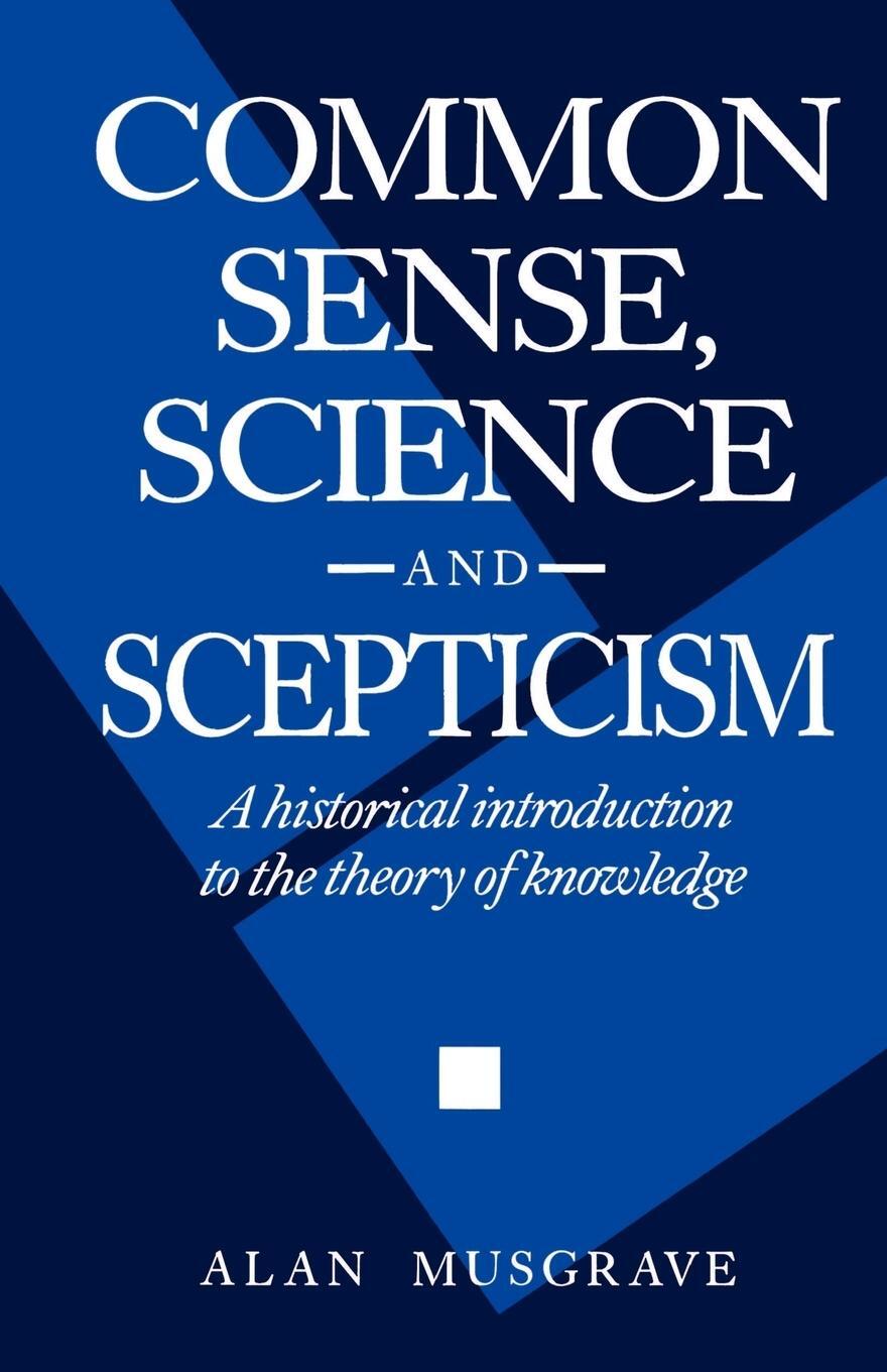 Cover: 9780521436250 | Common Sense, Science and Scepticism | Alan Musgrave | Taschenbuch