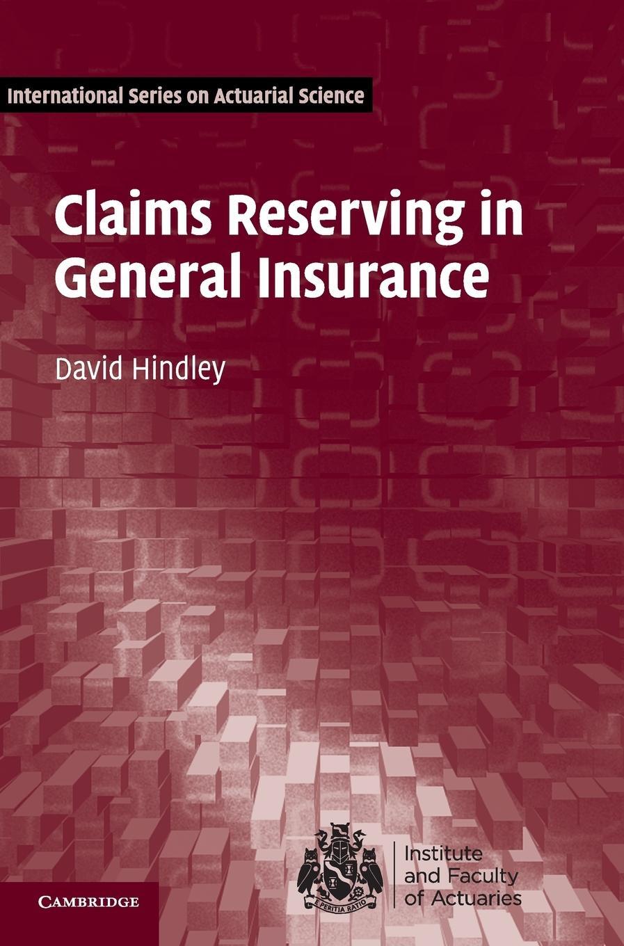 Cover: 9781107076938 | Claims Reserving in General Insurance | David Hindley | Buch | 2017